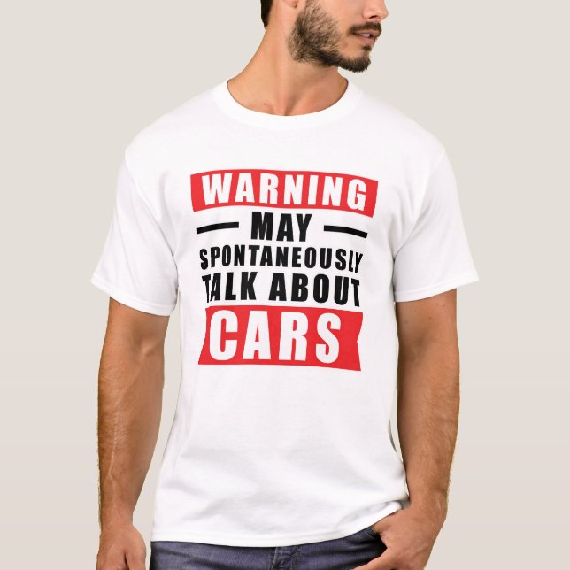 Camiseta Aviso Pode Falar Espontaneamente Sobre Carros - En (Frente)