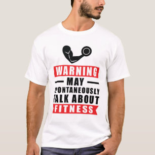 Camiseta Aviso Pode Falar Espontaneamente Sobre Fitness