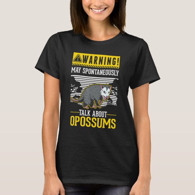 Camiseta Aviso Pode falar espontaneamente sobre Gambás (Frente)