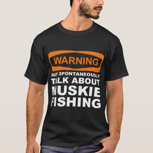 Camiseta Aviso Pode Falar Espontaneamente Sobre Pesca de Mu (Frente)