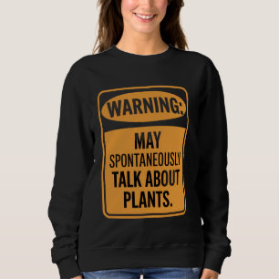 Camiseta Aviso Pode Falar Espontaneamente Sobre Plantas