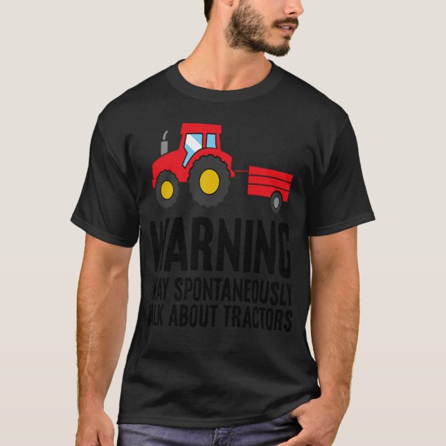 Camiseta Aviso Pode Falar Espontaneamente Sobre Tratores (Frente)
