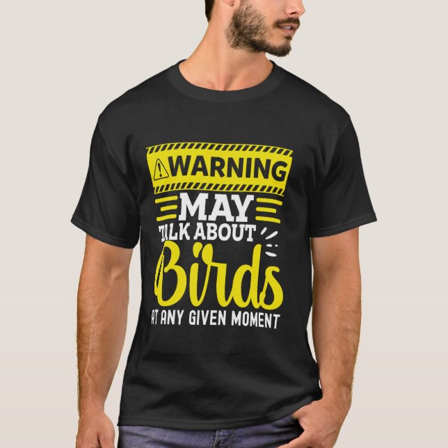 Camiseta Aviso Pode Falar Sobre Pássaros A Qualquer Momento (Frente)