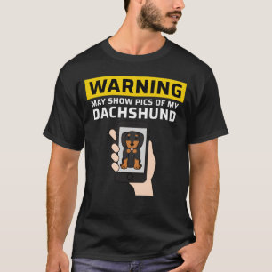 Camiseta Aviso Pode Mostrar Fotos Do Meu Amigo Dachshund