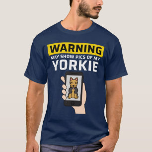 Camiseta Aviso Pode Mostrar Fotos do Meu Menino Yorkshireer
