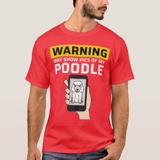 Camiseta Aviso Pode Mostrar Fotos Do Meu Poodle vintage