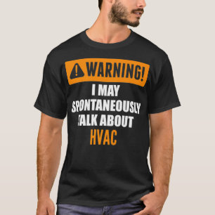 Camiseta Aviso Posso Falar Espontaneamente Sobre Hvac Premi