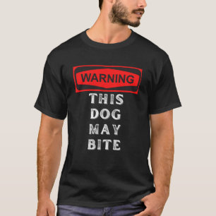 Camiseta aviso que este cão pode picar