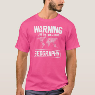 Camiseta Aviso Que Gosto De Falar Sobre Geógrafo Geográfico