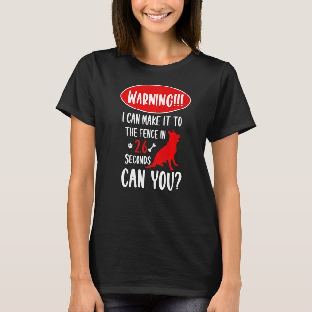 Camiseta Aviso Que Posso Chegar À Cerca Do Sheph Alemão (Frente)