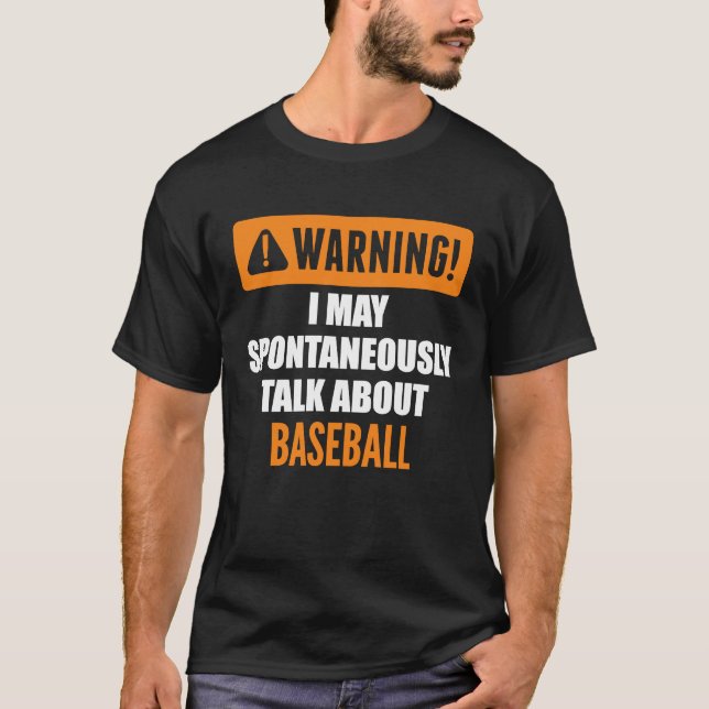Camiseta Aviso Que Posso Falar Espontaneamente Sobre Baseba (Frente)
