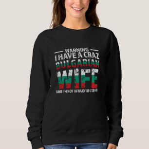 Camiseta aviso que tenho uma esposa búlgara louca Bulgária