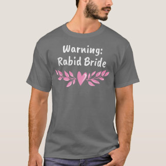 Camiseta Aviso Rabid Noiva Festa Bridal Chá de panela