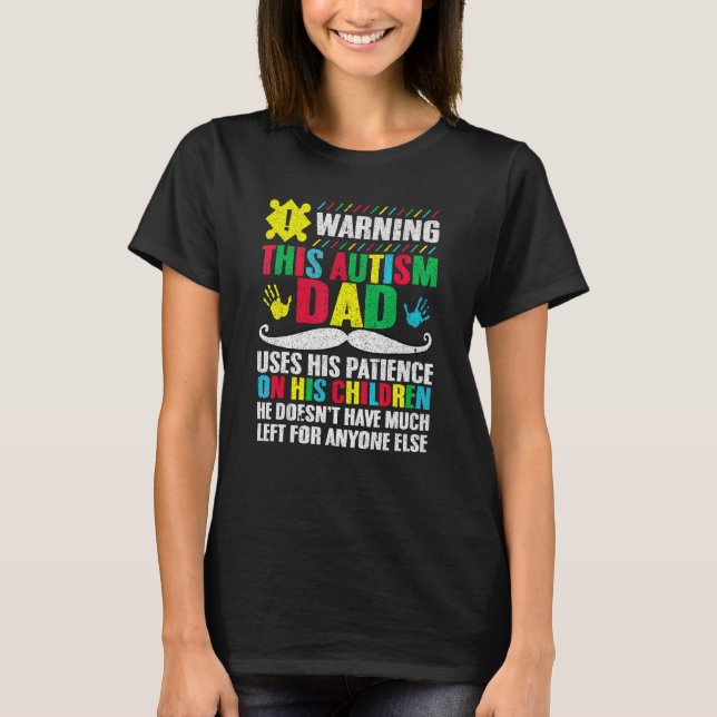 Camiseta Aviso sobre o Pai Autismo  Autista Suporte para Pa (Frente)