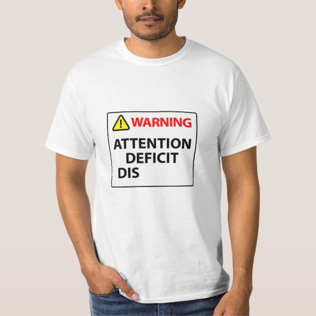 Camiseta Aviso - transtorno de deficit de atenção (Frente)