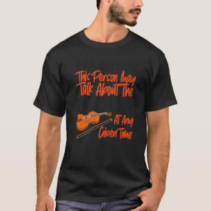 Camiseta Aviso Violinista Violino Esta Pessoa Pode Falar So