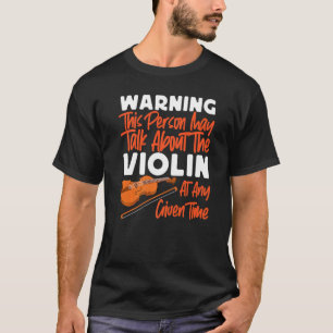 Camiseta Aviso Violinista Violino Esta Pessoa Pode Falar So