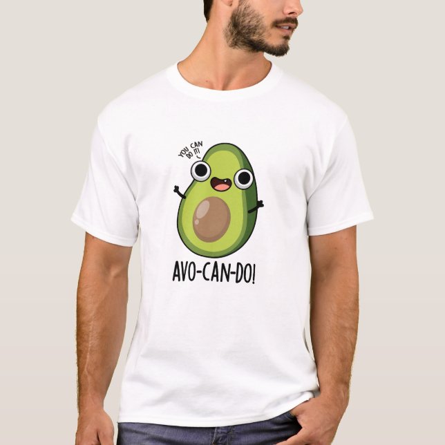 Camiseta Avo-can-do Funny Avocado Pun (Frente)