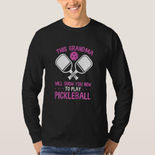 Camiseta Avó de Pickleball Feminino Vai Mostrar Como Jogar