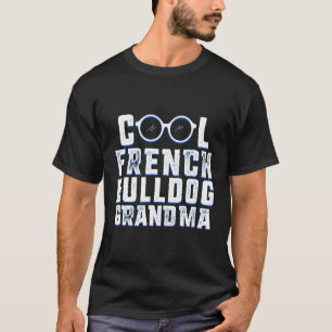 Camiseta Avó e cão-Grande Francês Cachorro Francês Legal