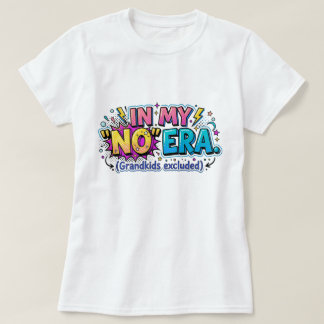 Camiseta Avó Engraçada Na Minha Era Do 'Não' Netos Excluido