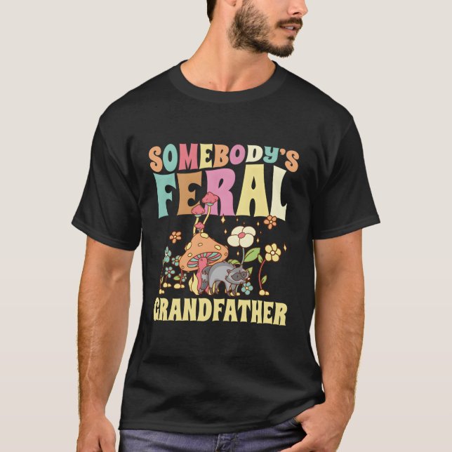 Camiseta Avô Feral De Alguém Vovô Da Família Selvagem R (Frente)
