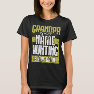 Camiseta Avô Legal é Meu Nome Caça é Meu Jogo Pai