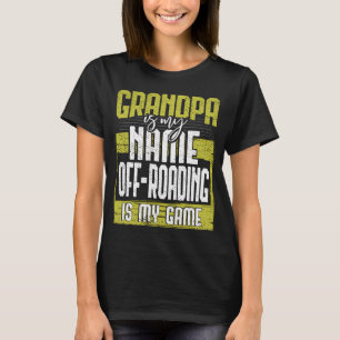 Camiseta Avô Legal é Meu Nome Off-Roading é Meu Jogo Gordo