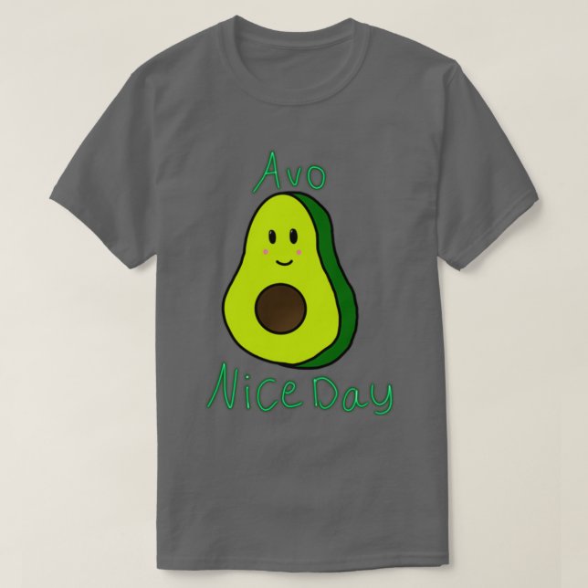 Camiseta Avo Nice Day Cute avocado pun impressão (Frente do Design)
