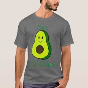 Camiseta Avo Nice Day Cute avocado pun impressão