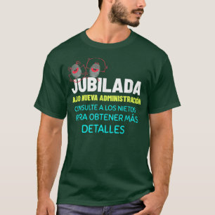Camiseta Avó Retirement, Jubilada Bajo Nueva Admini