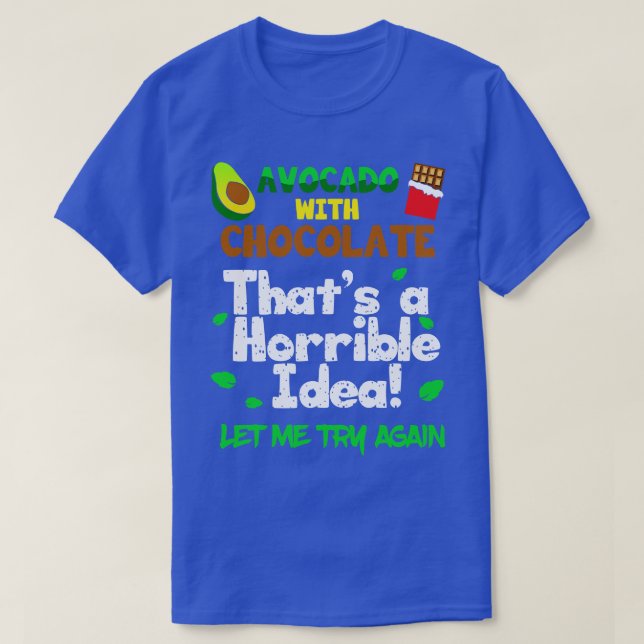 Camiseta Avocado com chocolate que é uma ideia horrível (Frente do Design)