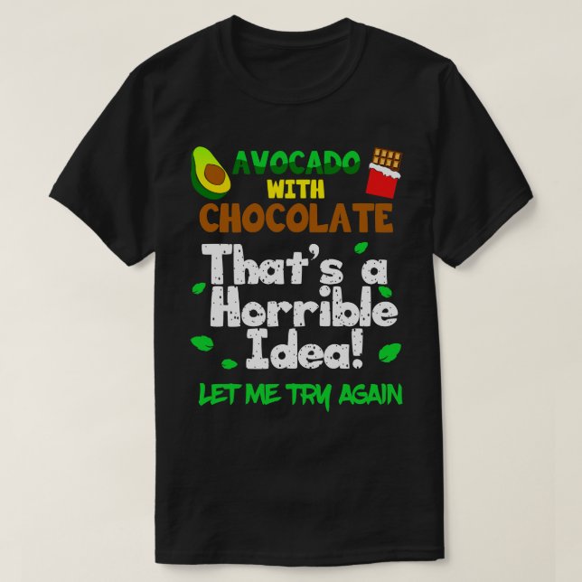 Camiseta Avocado com chocolate que é uma ideia horrível (Frente do Design)