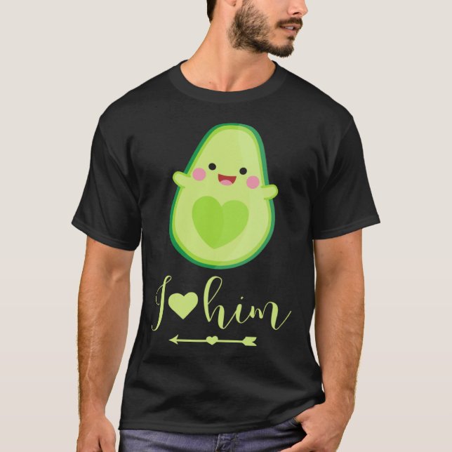Camiseta Avocado couple I love him partner Valentine s Day (Frente)