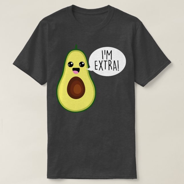 Camiseta Avocado Im Extra Guacamole (Frente do Design)