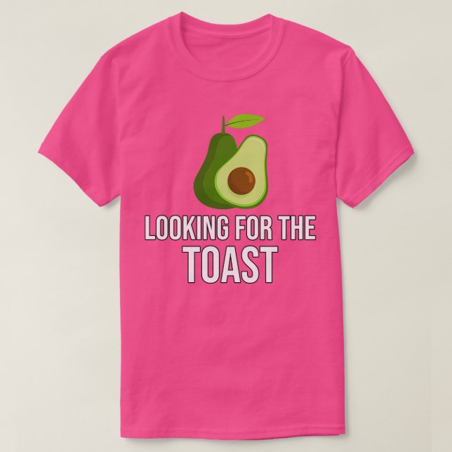 Camiseta Avocado para o meu brinde Procurando pelo brinde (Frente do Design)