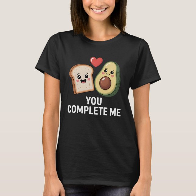 Camiseta Avocado Toast You Complete Me Cute Food Love (Frente)