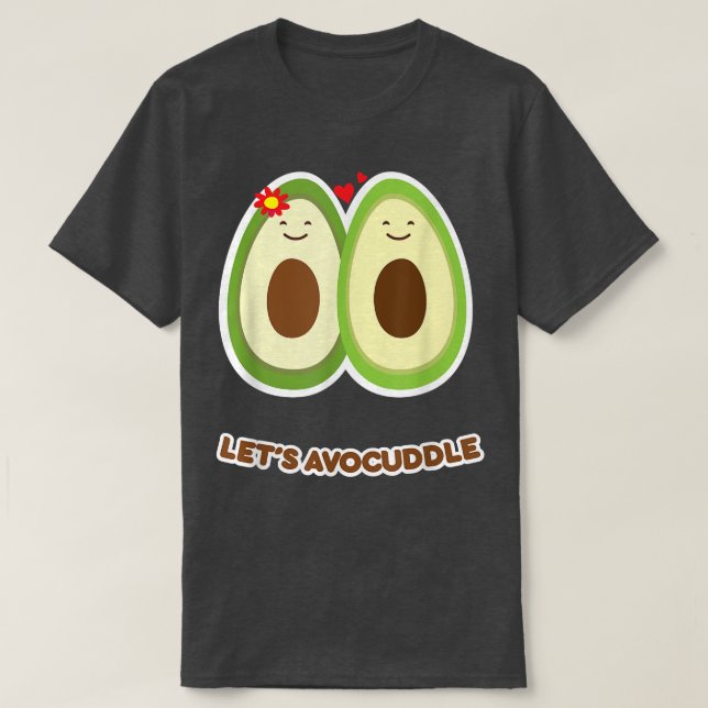 Camiseta Avocuddle Funny Avocado Cuddle Fruta Pun (Frente do Design)