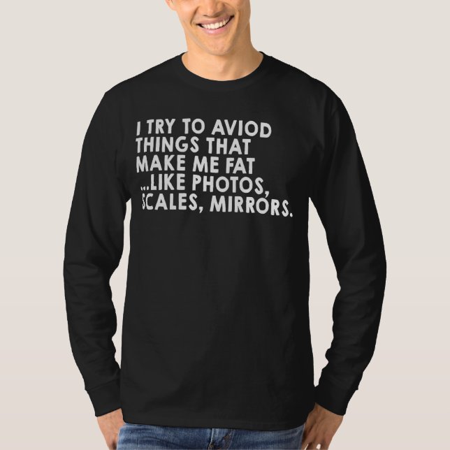 Camiseta Avoid Things That Make Me Fat  Diet Joke (Frente)