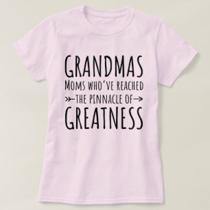 Camiseta Avós Mães Que Atingiram o Pinnáculo