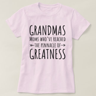 Camiseta Avós Mães Que Atingiram o Pinnáculo