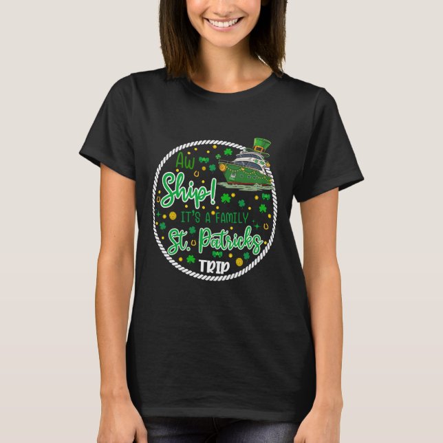 Camiseta Aw It's A Saint Partrick Cruise Trip Family Reunio (Frente)