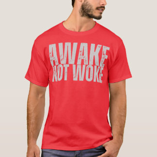 CAMISETA AWAKE NOT WOKE