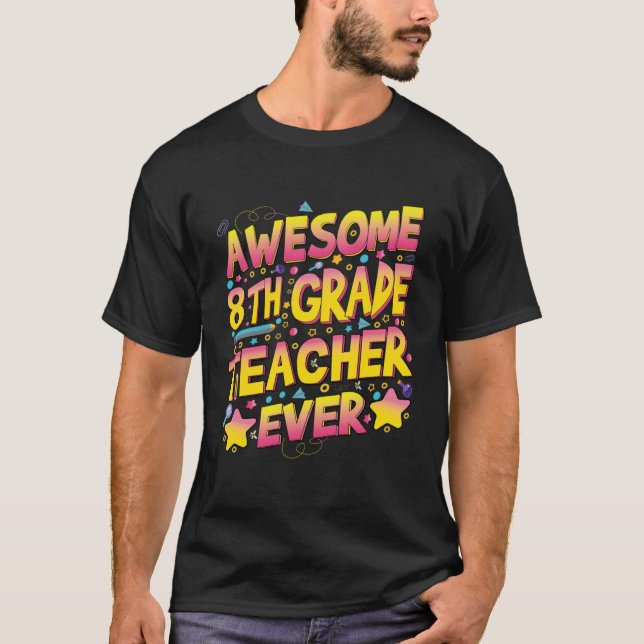 Camiseta Awesome 8th Grade Teacher ever (Frente)