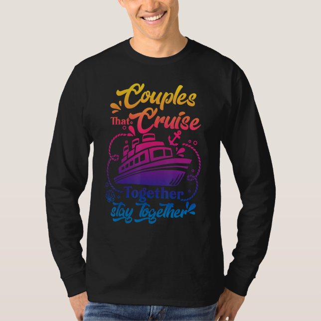 Camiseta Awesome Couples That Cruise Together Couple Goals (Frente)