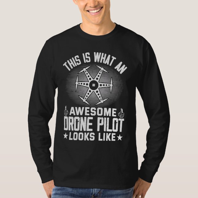Camiseta Awesome Drone Pilot looks like  Drone Enthusiasts  (Frente)