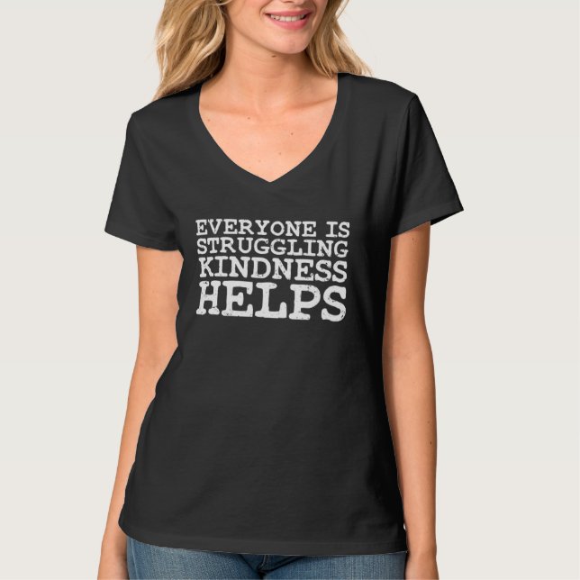 Camiseta Awesome Everyone Is Struggling Kindness Helps Empa (Frente)