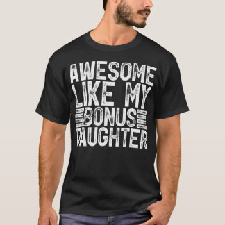 Camiseta Awesome Like My Bonus Daughter Men Fathers Day Dad