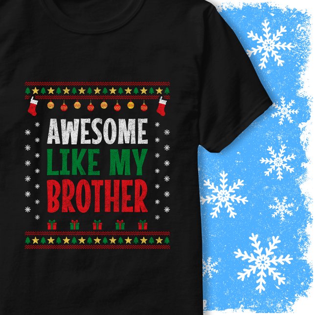 Camiseta Awesome Like My Brother Christmas Sweater Vintage (Criador carregado)