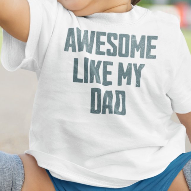 Camiseta AWESOME LIKE MY DAD Funny (Criador carregado)